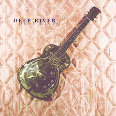 Deep River (feat. Marcus King)