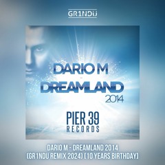 Dario M - Dreamland 2014 (GR1NDU Remix 2024) [Extended]