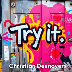 Christian Desnoyers - try it