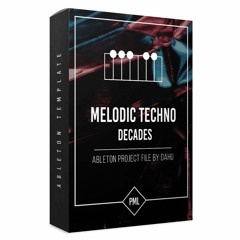 PML - Melodic Techno - Decades (by Dahu) - Ableton Template