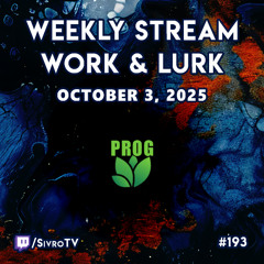 Live @ Twitch.tv/SivroTV - 10/03/2025 [Work & Lurk]