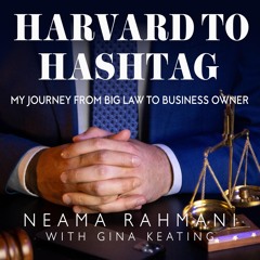 [PDF READ ONLINE] Harvard to Hashtag: My Journey from Big Law to Business Owner