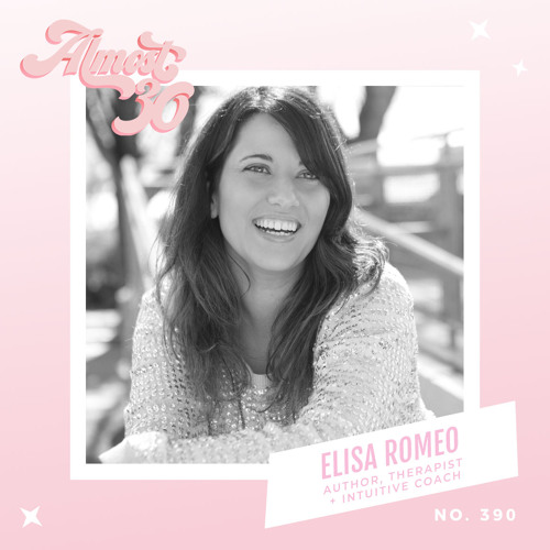 Stream Ep. 390 - Meet Your Soul with Elisa Romeo by The Almost 30 Podcast |  Listen online for free on SoundCloud
