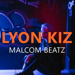 MALCOM BEATZ - Lyon Kiz (Audio Official)