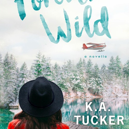 #Mobi Forever Wild (The Simple Wild, #2.5) by K.A. Tucker