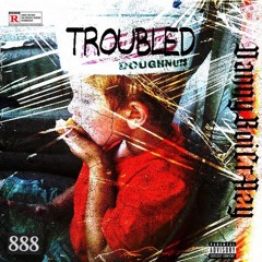 Troubled
