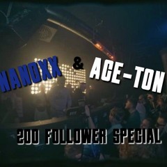 NANOXX & ACE-TON [200 Follower Special]