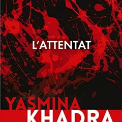 Télécharger #PDF L'attentat Gratuit ~ Yasmina Khadra