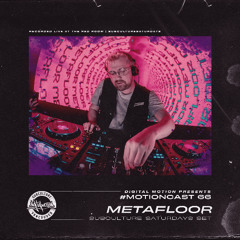MotionCast #66 - Metafloor [SUBculture Saturdays set]