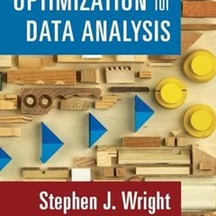 [Access] PDF EBOOK EPUB KINDLE Optimization for Data Analysis by  Stephen J. Wright &  Benjamin Rech