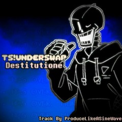 ProduceLikeASineWave - TS!Underswap - Destitutione (Cover)