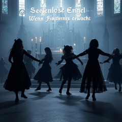 Seelenlose Engel (Wenn Finsternis erwacht)