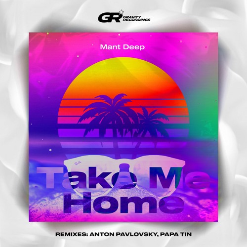 Mant Deep - Take Me Home (Remixes)