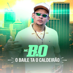 O Baile Tá o Caldeirão