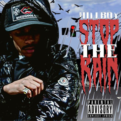 HillBoy - Stop The Rain (Prod. East Co$)