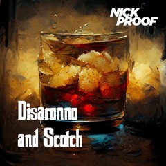 Disaronno and Scotch - Nick Proof (Free Download)