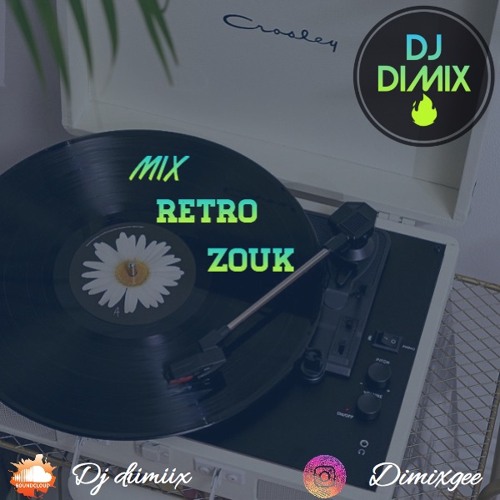 40 Min De Rétro Zouk By Dj Dimix 😇