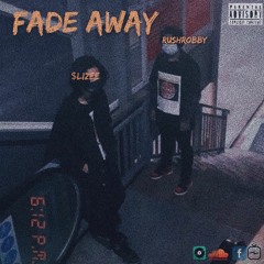 Fade Away w/ $liZee (prod. malloy x caps ctrl) [amv in desc;]