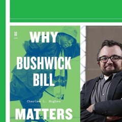 Charles L Hughes New Book on Bushwick Bill