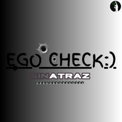 EGO CHECK - SINATRAZ
