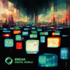 12. Break - Digital World (1min30)