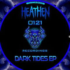 Heathen - 0121 RECORDINGS  Dark Tides EP promo mix