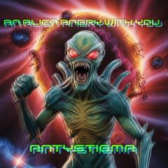 An alien angry with you