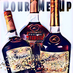 Pour me up