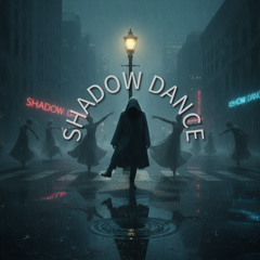 Shadow Dance