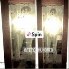 Tetohundred - Spin Prod 1ggbrl