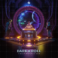 Dark & Roll - Trip Advisor [Album Preview - Out Now]