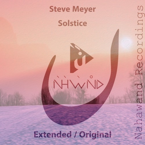 Steve Meyer - Solstice (Extended Mix) [Nahawand Recordings]