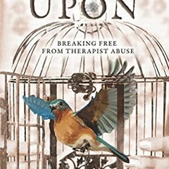 [VIEW] PDF 📬 Prayed Upon: Breaking Free from Therapist Abuse by  Amy Nordhues,Ken We