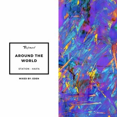 Around the world- station Haifa mixed by Eden