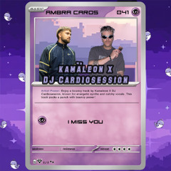 Kamäleon x DJ Cardiosession [AMB041] - I Miss You