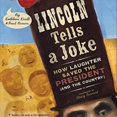 [PDF] Read Lincoln Tells a Joke: How Laughter Saved the President (and the Country) by  Kathleen Kru