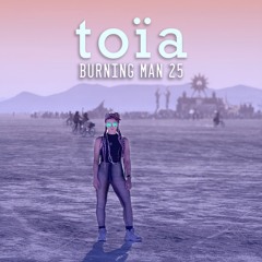 Toïa @ Burning Man 2025 - Melodic Tech House & Indie Dance