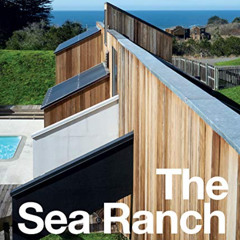 READ KINDLE 📍 The Sea Ranch: Architecture, Environment, and Idealism by  Jennifer Du