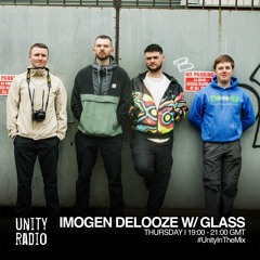 Imogen Delooze w/ Glass | #UnityInTheMix | 2025 05 22