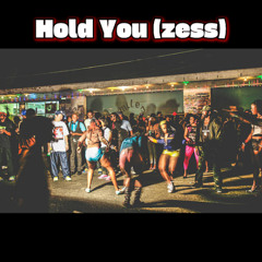 Hold You (Zess)