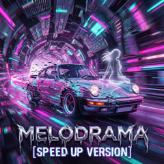 Melodrama Speed Up tiktok song