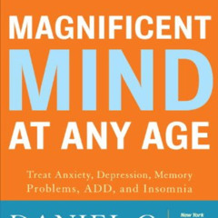VIEW EPUB 📌 Magnificent Mind at Any Age: Natural Ways to Unleash Your Brain's Maximu