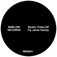 PREMIERE: MR0091 - Try Jamie Heeley - Mystic Tribes (Original Mix).