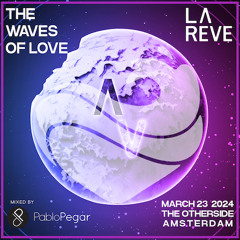 La Rêve: A New Era x The Waves Of Love - Introduction mix