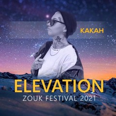 Elevation Saturday - KAKAH LIVE SET