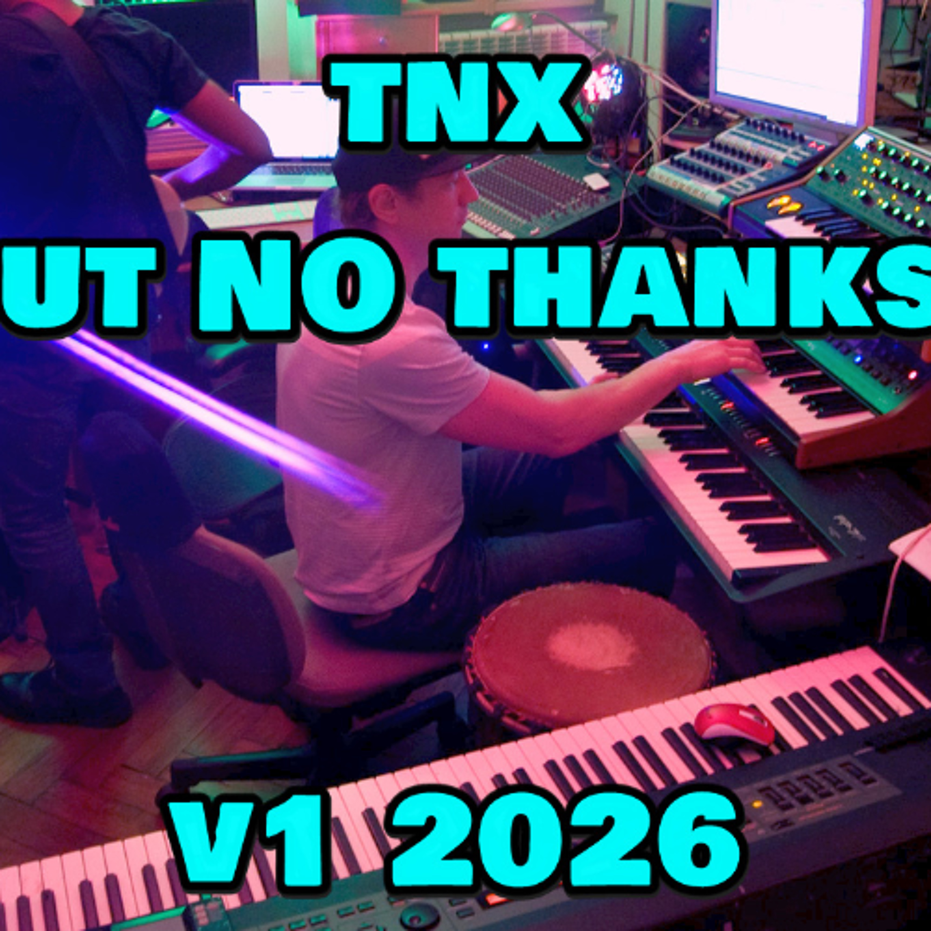 TNX BUT NO TNX - V1 2026 - SKENDER MAKOTA da Balkanimal