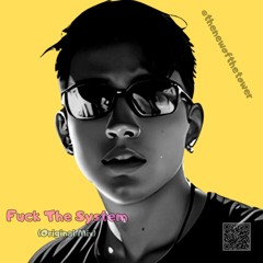 Fuck The System (Original Mix)