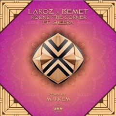 Laroz & Bemet - Round The Corner Feat. Sheera (Radio Edit)