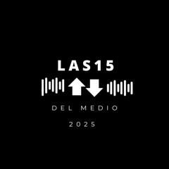 Las 15 del Medio 2025