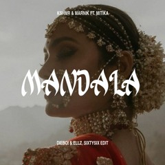 Mandala ( Dieboi, ELLZ & Sixtysixx Edit ) PREVIEW
